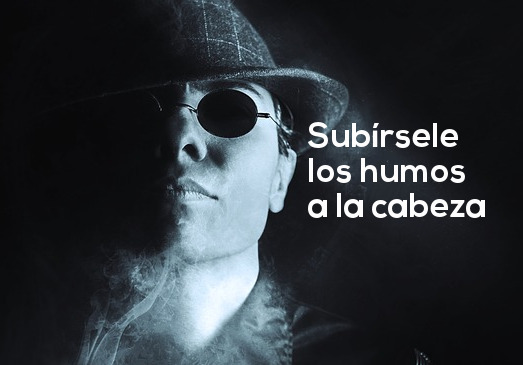 subírselo los humos