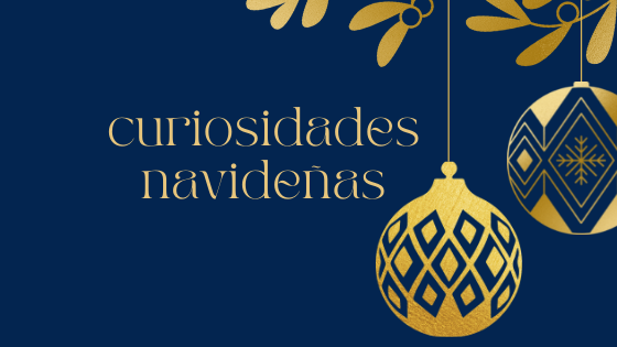 Curiosidades navideñas - Aprende con Carmen